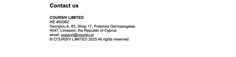 Coursivのサブスクリプション規約の末尾。COURSIV LIMITED、HE 462062、Georgiou A, 83, Shop 17, Potamos Germasogeias, 4047, Limassol, the Republic of Cyprus、support@coursiv.ioと書かれている